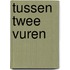 Tussen twee vuren