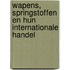 Wapens, springstoffen en hun internationale handel