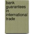 Bank guarantees in international trade
