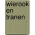 Wierook en tranen