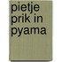 Pietje prik in pyama