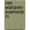 Van walraven examenb. m by Unknown