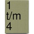 1 t/m 4
