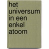 Het universum in een enkel atoom by De Dalai Lama