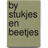 By stukjes en beetjes door Ina van der Beugel