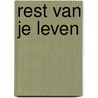 Rest van je leven by Simon Carmiggelt