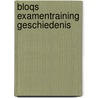 Bloqs Examentraining geschiedenis door Onbekend