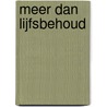 Meer dan lijfsbehoud by Inez van der Spek