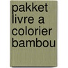 Pakket livre a colorier bambou door Onbekend