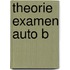 Theorie Examen Auto B