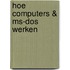 Hoe computers & MS-DOS werken