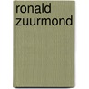 Ronald Zuurmond door R. Zuurmond