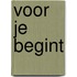 Voor je begint