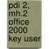 PDI 2, MH.2 Office 2000 key user