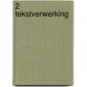 2 tekstverwerking door Broers