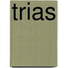 Trias by Y. de Wit