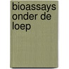 Bioassays onder de loep by Unknown
