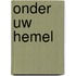Onder uw hemel
