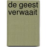 De geest verwaait door Onbekend