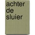 Achter de sluier