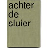 Achter de sluier door Perol