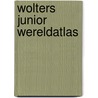 Wolters Junior Wereldatlas door Onbekend