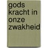 Gods kracht in onze zwakheid