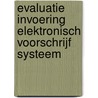 Evaluatie invoering elektronisch voorschrijf systeem door I. Wolters
