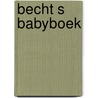 Becht s babyboek door Dr Miriam Stoppard