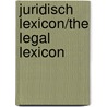 Juridisch lexicon/the legal lexicon door Onbekend