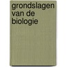 Grondslagen van de biologie door Verschuuren