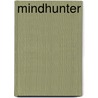 Mindhunter by Mark Olshaker