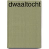 Dwaaltocht by N. Mahfoez
