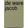De ware Jacob door L.F. Dyer