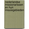 Nederlandse missionarissen en hun missiegebieden by Unknown