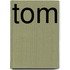 Tom