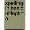 SPELLING IN BEELD UITLEGKRT. A door Paul Stapel