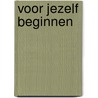Voor jezelf beginnen by Veurtjes