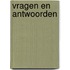 Vragen en antwoorden