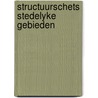 Structuurschets stedelyke gebieden door Onbekend