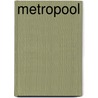 Metropool by Unknown