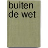 Buiten de wet by Brand