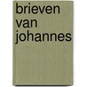 Brieven van johannes door Jonge