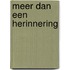 Meer dan een herinnering