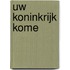 Uw koninkrijk kome
