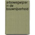 Arbowegwijzer in de bouwnijverheid