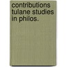 Contributions tulane studies in philos. by Unknown