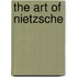 The Art of Nietzsche