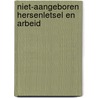 Niet-aangeboren hersenletsel en arbeid door P.L. Hoenderdaal