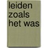 Leiden zoals het was